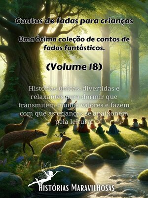 cover image of Contos de fadas para crianças Uma ótima coleção de contos de fadas fantásticos. (Volume 18)